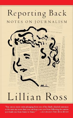 Reporting Back: Notes on Journalism (Paperback)