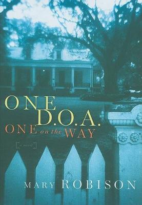 One D.O.a One on the Way: A Novel (Hardback)