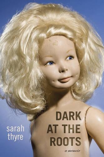Dark at the Roots: A Memoir (Hardback)