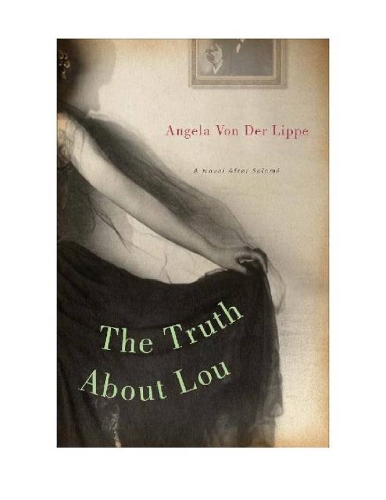 The Truth About Lou: A Novel After Salome (Paperback)