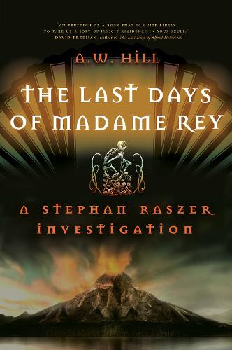 The Last Days of Madame Rey: A Stephan Raszer Investigation (Paperback)