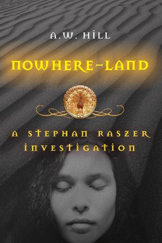 Nowhere Land: A Stephan Raszer Investigation (Paperback)