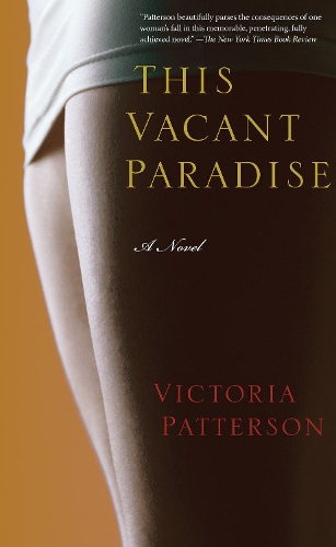 This Vacant Paradise: A Novel (Hardback)