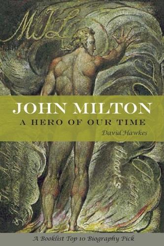 John Milton: A Hero of Our Time (Paperback)