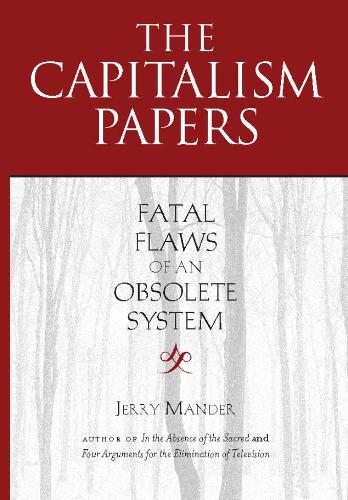 The Capitalism Papers: Fatal Flaws of an Obsolete System (Hardback)