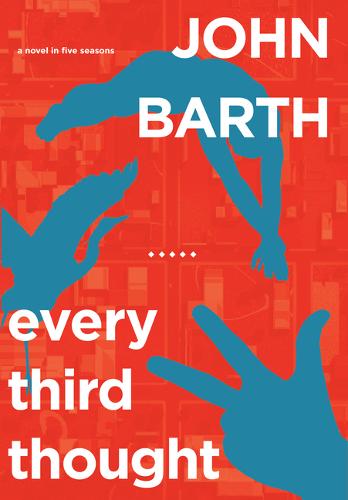 Every Third Thought: A Novel in Five Seasons (Hardback)