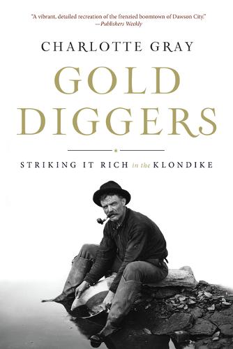 Gold Diggers: Striking It Rich in the Klondike (Paperback)