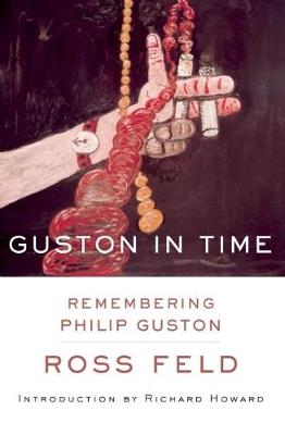 Guston in Time: Remembering Philip Guston (Paperback)
