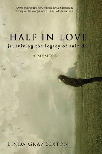 Half in Love: Surviving the Legacy of Suicide (Paperback)