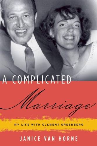 A Complicated Marriage: My Life with Clement Greenberg (Hardback)