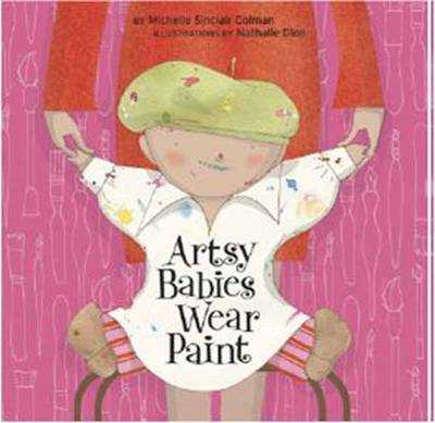 Artsy Babies Wear Paint (Board book)