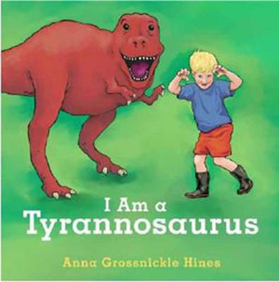 I Am A Tyrannosaurus (Hardback)