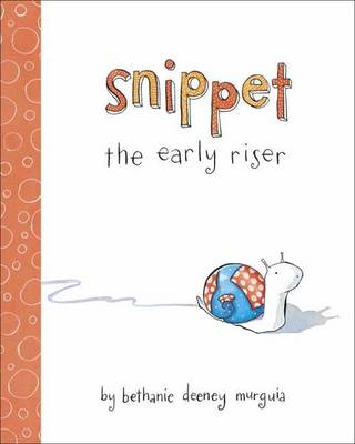 Snippet The Early Riser (Hardback)