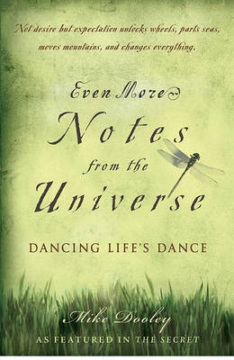 Even More Notes from the Universe: Dancing Life's Dance (Paperback)