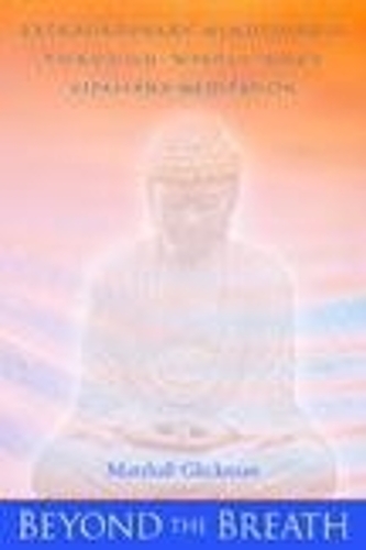 Beyond the Breath: Extrordinary Mindfulness through Whole Body Vipassana Meditation (Paperback)