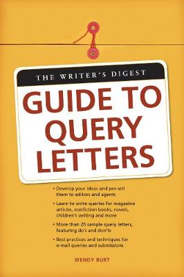 The Writer's Digest Guide To Query Letters (Paperback)