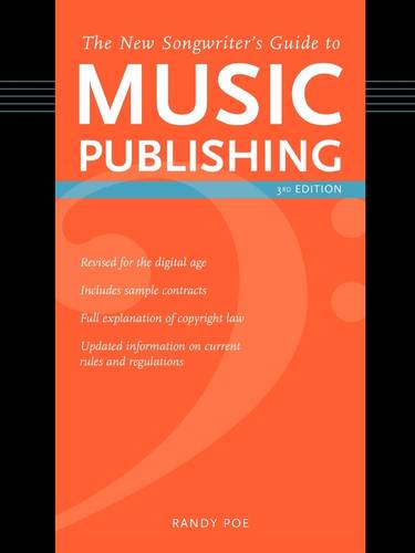 The New Songwriter's Guide to Music Publishing, 3rd Edition (Paperback)