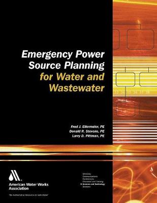 Emergency Power Source Planning for Water and Wastewater (Hardback)