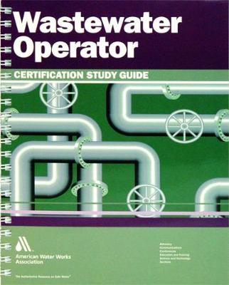 Wastewater Operator Certification Study Guide By John Giorgi | Waterstones