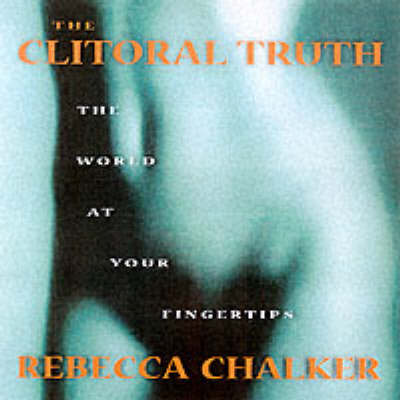 The Clitoral Truth (Paperback)
