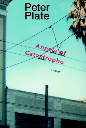 The Angels Of Catastrophe (Paperback)