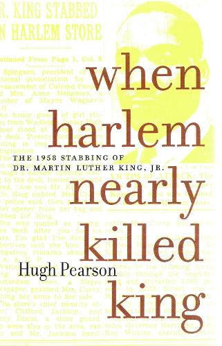 When Harlem Nearly Killed King (Hardback)