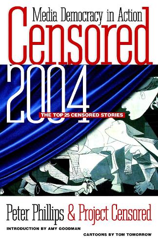 Censored 2004: The Top 25 Censored Stories (Paperback)