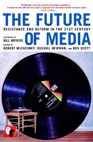 The Future Of Media: Resistance and Reform in tihe 21st Century (Paperback)