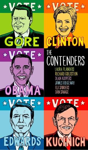 The Contenders: Hillary, John, Al, Dennis, Barack, Et Al. (Hardback)