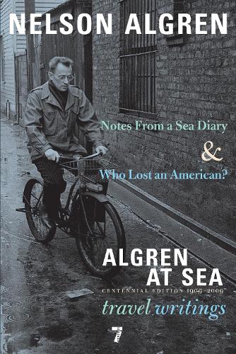 Algren At Sea: Notes from A Seas Diary & Algren at Sea - The Travel Writings (Paperback)