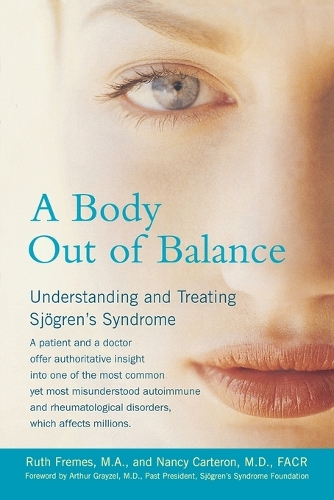 Body out of Balance: Understanding and Treating Sjogrens Syndrome (Paperback)