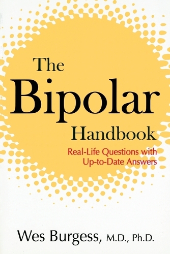 The Bipolar Handbook: Real-Life Questions with Up-to-Date Answers (Paperback)