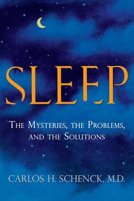 Sleep: The Mysteries, the Problems, and the Solutions (Paperback)