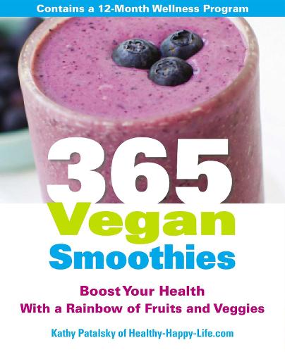 365 Vegan Smoothies: A healthy recipe for every day of the year (Paperback)