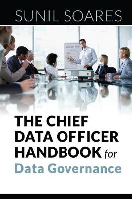 The Chief Data Officer Handbook for Data Governance (Paperback)