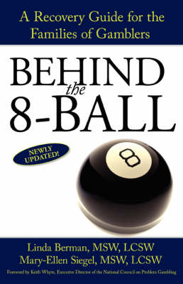 Behind the 8-Ball: A Recovery Guide for the Families of Gamblers (Paperback)