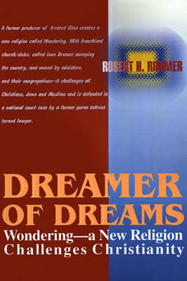 Dreamer of Dreams: Wondering--A New Religion Challenges Christianity (Paperback)