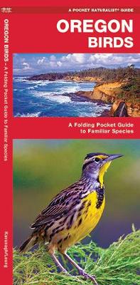 Oregon Birds: A Folding Pocket Guide to Familiar Species - Pocket Naturalist Guide Series