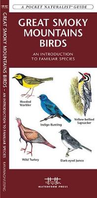 Great Smoky Mountains Birds: A Folding Pocket Guide to Familiar Species - Pocket Naturalist Guide Series