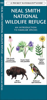 Neal Smith National Wildlife Refuge: A Folding Pocket Guide to Familiar Species - Pocket Naturalist Guide Series
