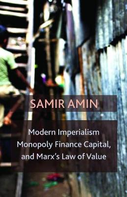 Modern Imperialism, Monopoly Finance Capital, and Marx's Law of Value: Monopoly Capital and Marx's Law of Value (Hardback)