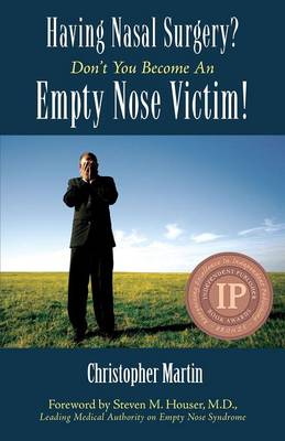 Having Nasal Surgery? Don't You Become an Empty Nose Victim! (Paperback)