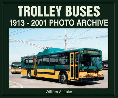 Trolley Buses 1913-2001 (Paperback)