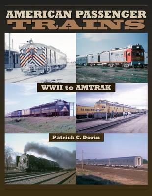 American Passenger Trains - WWII to Amtrak (Paperback)