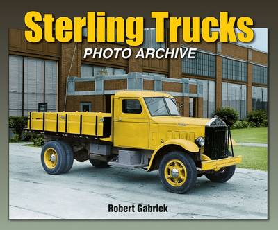Sterling Trucks: Photo Archive (Paperback)