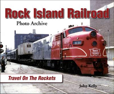 Rock Island Railroad Photo Archive: Travel on the Rockets (Paperback)