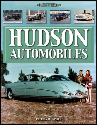 Hudson Automobiles: An Illustrated History (Paperback)