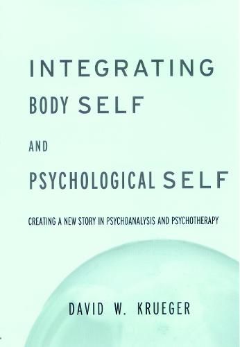 Integrating Body Self & Psychological Self (Hardback)