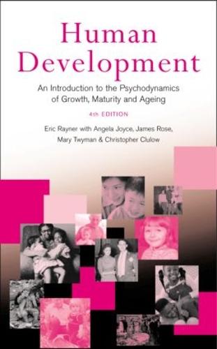 Human Development: An Introduction to the Psychodynamics of Growth, Maturity and Ageing (Paperback)