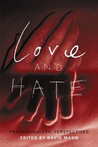Love and Hate: Psychoanalytic Perspectives (Paperback)